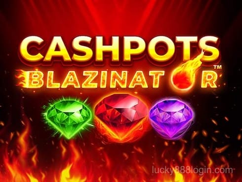 Cashpots Blazinator